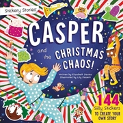 Buy Stickery Stories: Casper And The Christmas Chaos - A Funny, Festive Sticker Activity Storybook For 4