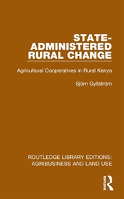 Buy State-Administered Rural Change : Agricultural Cooperatives In Rural Kenya