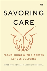 Buy Savoring Care : Flourishing With Diabetes Across Cultures