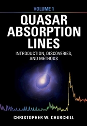 Buy Quasar Absorption Lines: Volume 1, Introduction, Discoveries, And Methods