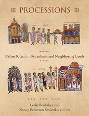 Buy Processions : Urban Ritual In Byzantium And Neighboring Lands