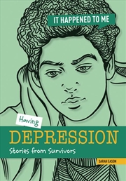Buy Having Depression : Stories From Survivors