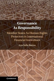 Buy Governance As Responsibility : Member States As Human Rights Protectors In International Financial I