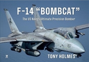 Buy F-14 Bombcat : The Us Navy'S Ultimate Precision Bomber