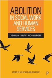 Buy Abolition In Social Work And Human Services : Visions, Possibilities And Challenges