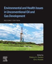 Buy Environmental And Health Issues In Unconventional Oil And Gas Development