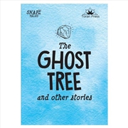 Buy Snap Tales The Ghost Tree And Other Stories : 1
