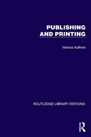 Buy Routledge Library Editions: Publishing And Printing 11 Volume Set