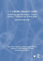 Buy Now! Nihongo Now! Performing Japanese Culture - Level 1 Volume 1 Textbook And Activity Book