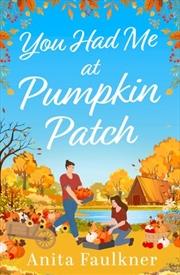 Buy You Had Me At Pumpkin Patch