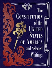 Buy The Constitution of the United States of America and Selected Writings