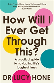 Buy How Will I Ever Get Through This?