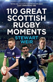 Buy 110 Great Scottish Rugby Moments