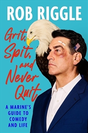 Buy Grit, Spit, and Never Quit