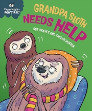 Buy Experiences Matter: Grandpa Sloth Needs Help