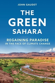 Buy The Green Sahara: Regaining Paradise in the Face of Climate Change