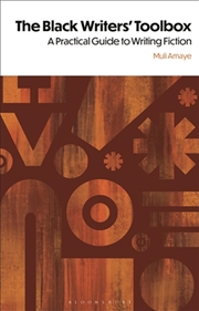 Buy The Black Writers' Toolbox: A Practical Guide to Writing Fiction