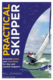 Buy Practical Skipper: Essential notes and checklists for day and coastal skippers