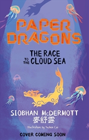 Buy Paper Dragons: The Race to the Cloud Sea
