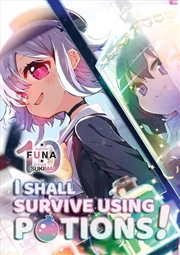 Buy I Shall Survive Using Potions! Volume 10 (Light Novel)