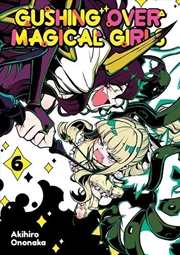 Buy Gushing over Magical Girls: Volume 6 (Manga)