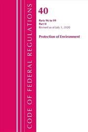 Buy Code of Federal Regulations, Title 40 Protection of the Environment 96-99, Revised as of July 1, 202