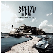 Buy Breizh Eo Ma Bro ! La Bretagne Est Mon Pays !