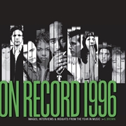 Buy On Record: Vol. 12  1996: Images, Interviews & Insights From the Year in Music