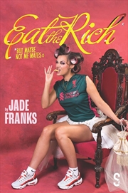 Buy EAT THE RICH (but maybe not me mates x)