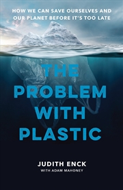 Buy The Problem with Plastic