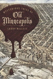 Buy Mysterious Tales of Old Minneapolis