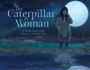 Buy The Caterpillar Woman