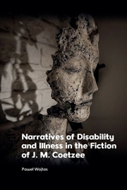 Buy Narratives of Disability and Illness in the Fiction of J. M. Coetzee