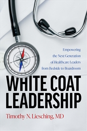 Buy White Coat Leadership