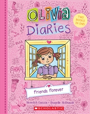 Buy Friends Forever Olivia Diaries Bind-Up (Book #1)