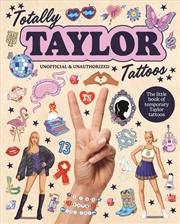 Buy Totally Taylor Tattoos