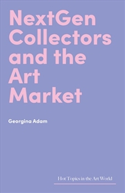 Buy NextGen Collectors and the Art Market