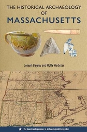 Buy The Historical Archaeology of Massachusetts