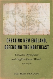 Buy Creating New England, Defending the Northeast