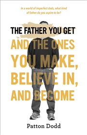 Buy The Father You Get