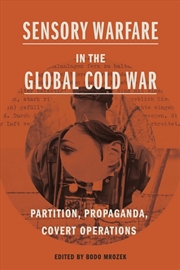 Buy Sensory Warfare in the Global Cold War