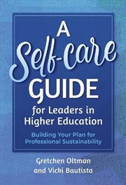 Buy A Self-Care Guide For Leaders In Higher Education