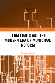 Buy Term Limits and the Modern Era of Municipal Reform
