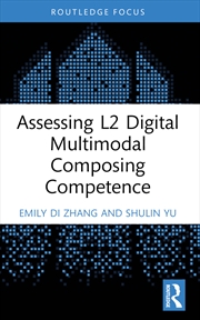 Buy Assessing L2 Digital Multimodal Composing Competence