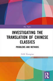 Buy Investigating the Translation of Chinese Classics