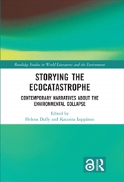 Buy Storying the Ecocatastrophe