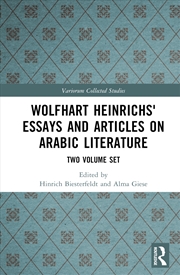 Buy Wolfhart Heinrichs' Essays and Articles on Arabic Literature