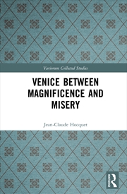 Buy Venice Between Magnificence and Misery