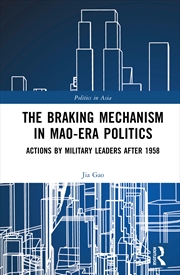 Buy The Braking Mechanism in Mao-era Politics
