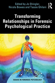 Buy Transforming Relationships in Forensic Psychological Practice